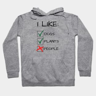 I Like Dogs Plants Not People Funny Gift Hoodie